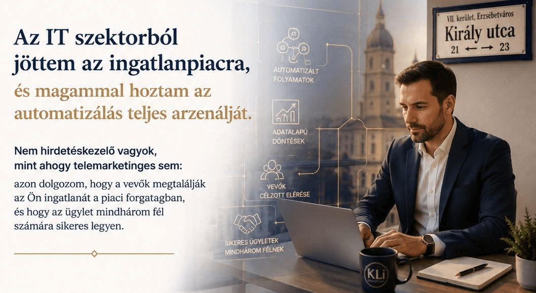Az IT szektorból jöttem az ingatlanpiacra, és magammal hoztam az automatizálás teljes arzenálját.